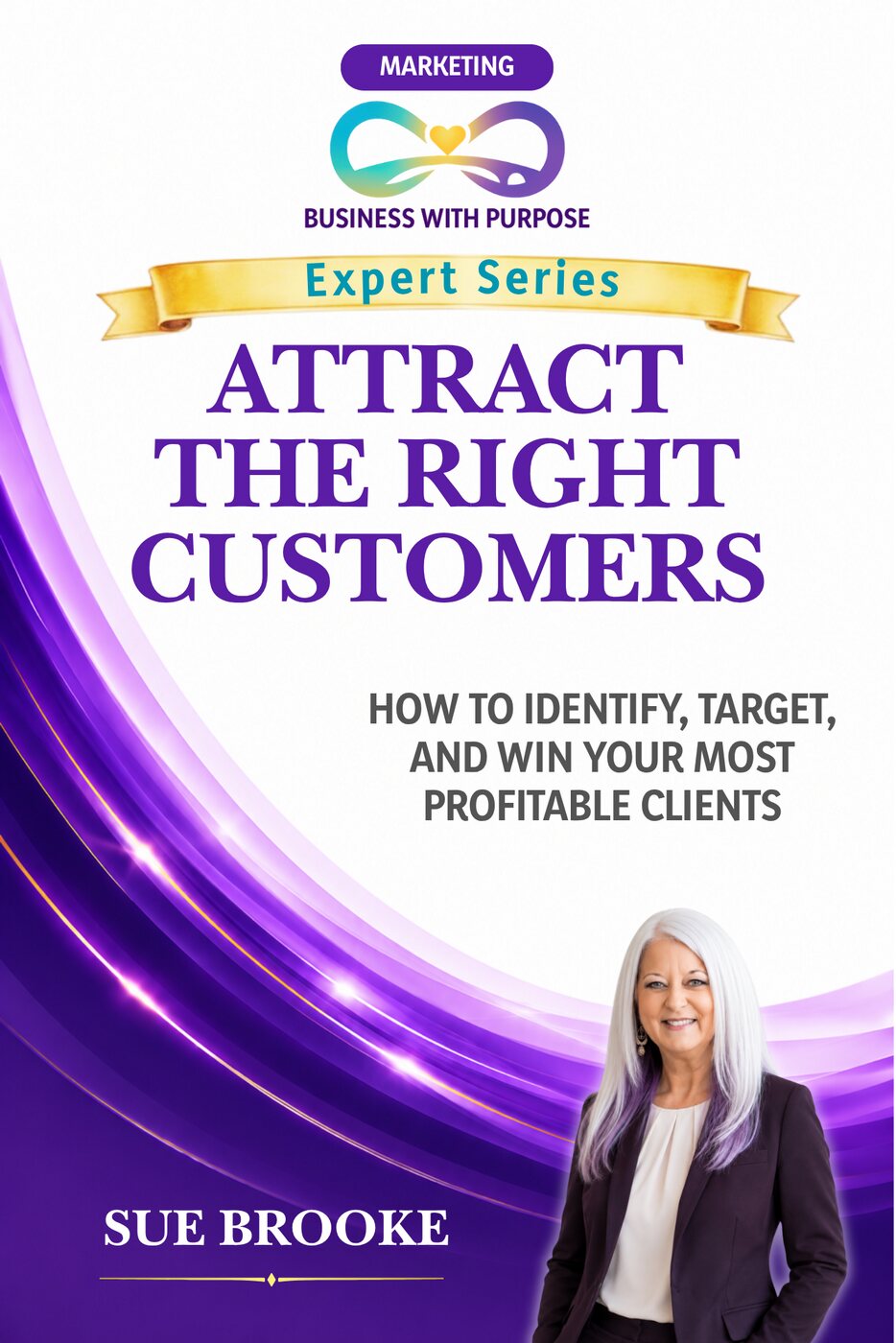 Attract the Right Customers
