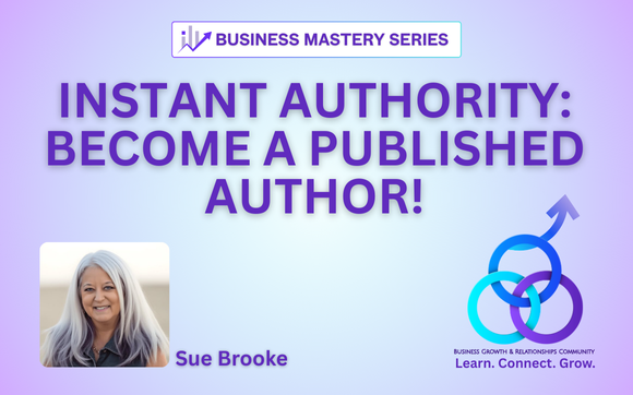 Instant Authority: Become a Published Author Mastermind with Sue