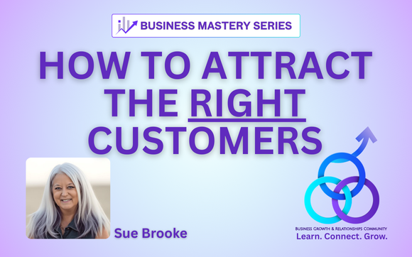 How to Attract the Right Customers